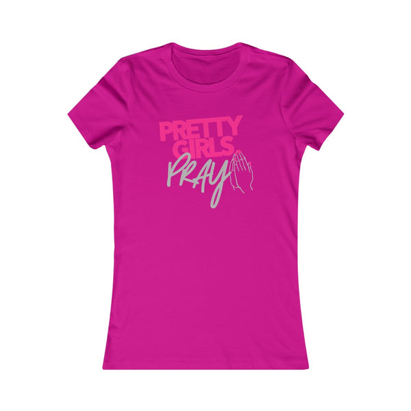 Pretty Girls Pray Fitted Tee- Pink