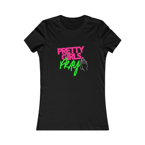 Pretty Girls Pray Fitted Tee- Pink & Green
