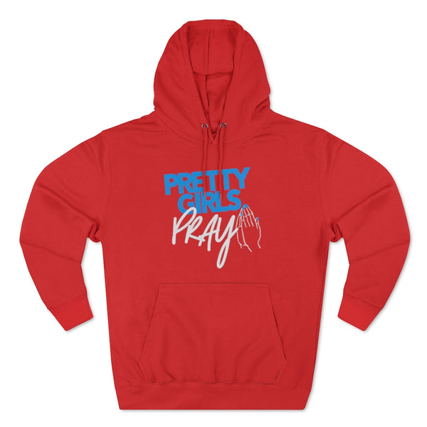 Pretty Girls Pray Unisex Pullover Hoodie