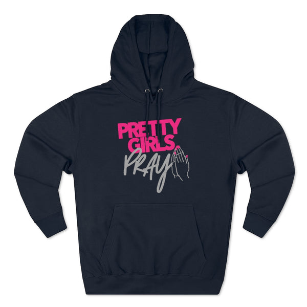 Pretty Girls Pray Unisex Pullover Hoodie
