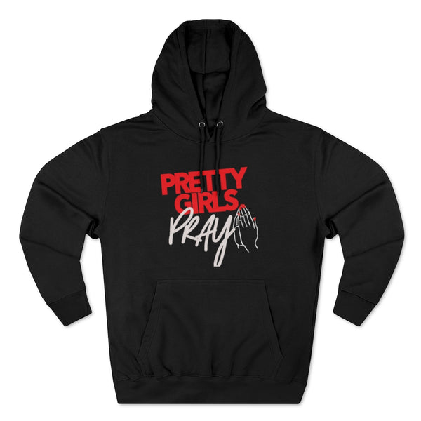 Pretty Girls Pray Unisex Pullover Hoodie