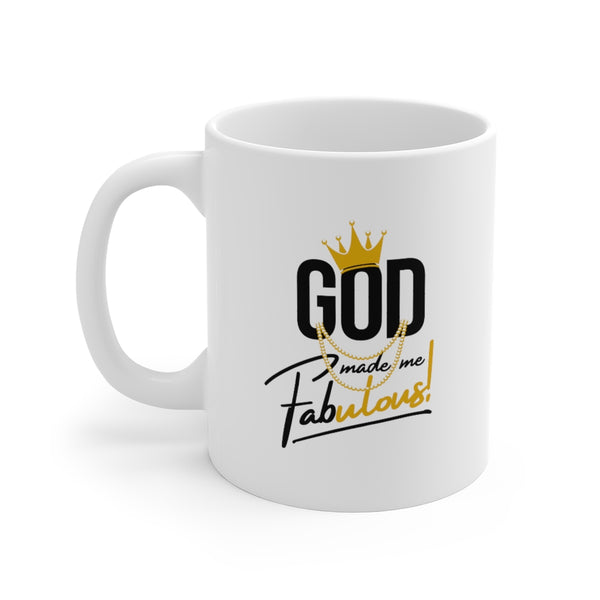 God Made Me Fabulous Ceramic Mug