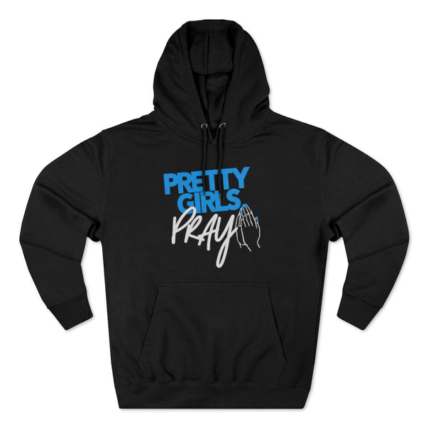 Pretty Girls Pray Unisex Pullover Hoodie