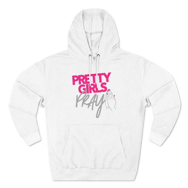 Pretty Girls Pray Unisex Pullover Hoodie