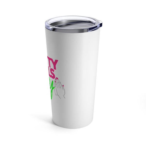 Pretty Girls Pray Tumbler 20oz
