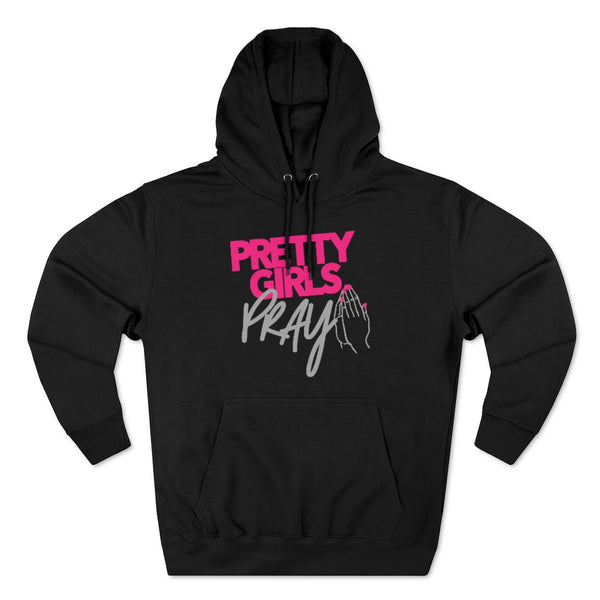 Pretty Girls Pray Unisex Pullover Hoodie