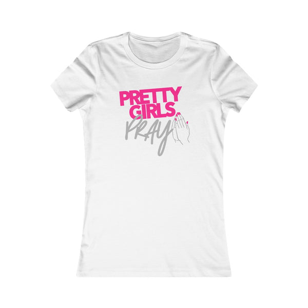 Pretty Girls Pray Fitted Tee- Pink