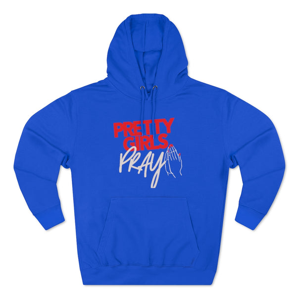 Pretty Girls Pray Unisex Pullover Hoodie