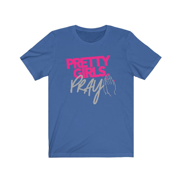 Pretty Girls Pray Unisex Tee- Pink & Silver