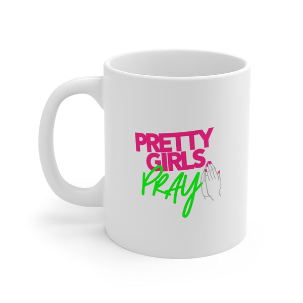 Pretty Girls Pray Ceramic Mug