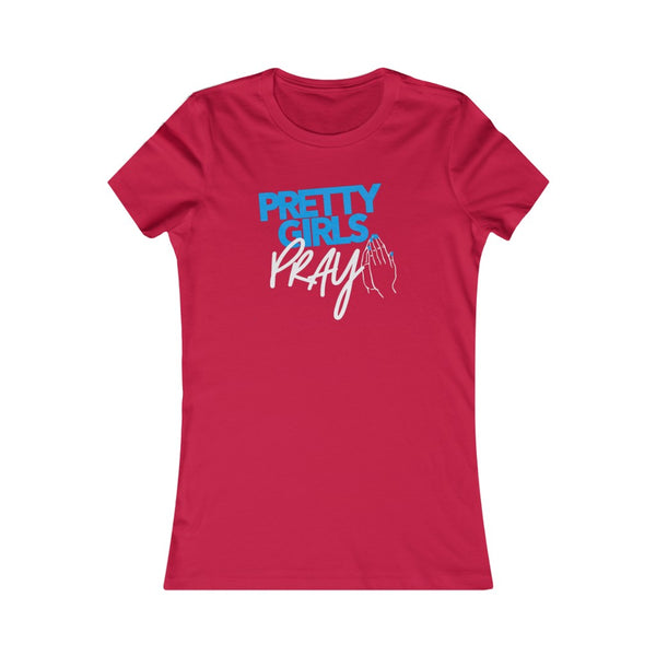 Pretty Girls Pray Fitted Tee- Blue