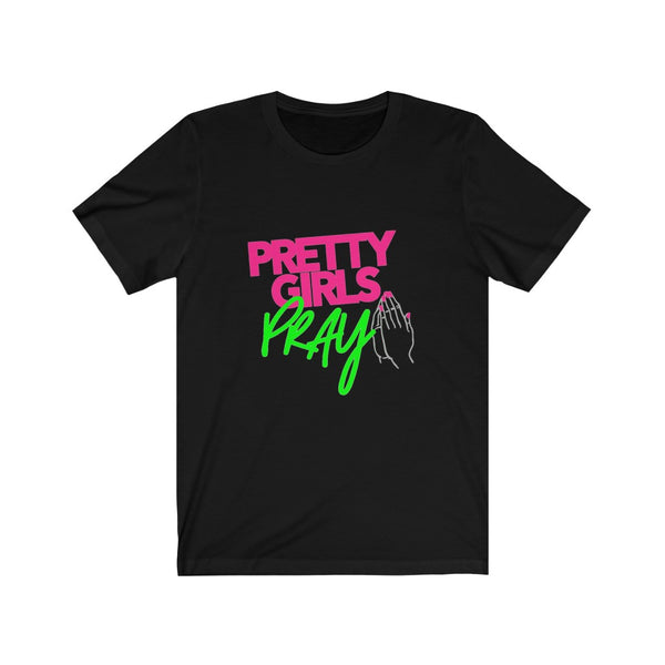 Pretty Girls Pray Unisex Tee- Pink & Green