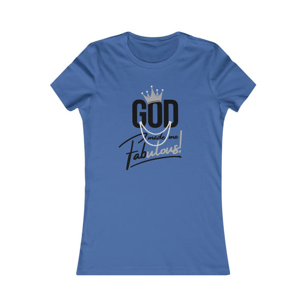 God Made Me Fabulous Fitted Tee- Silver